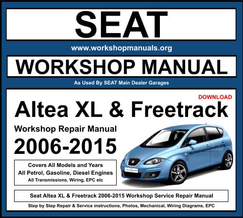 Seat Altea XL & Freetrack 2006-2015 Workshop Repair Manual Download