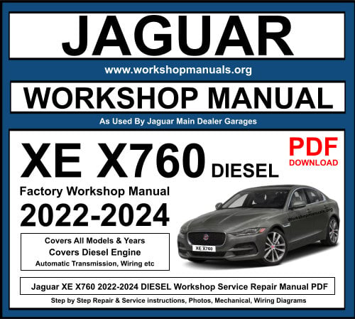 Jaguar XE X760 Diesel Workshop Repair Manual 2022-2024 Download PDF