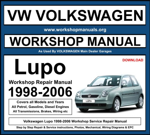 Volkswagen VW Lupo 1998-2006 Workshop Repair Manual Download