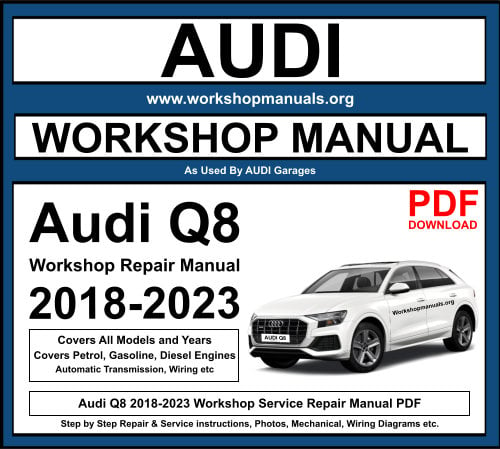 Audi Q8 2018-2023 Workshop Repair Manual Download PDF