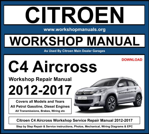 Citroen C4 Aircross 2012-2017 Workshop Repair Manual Download