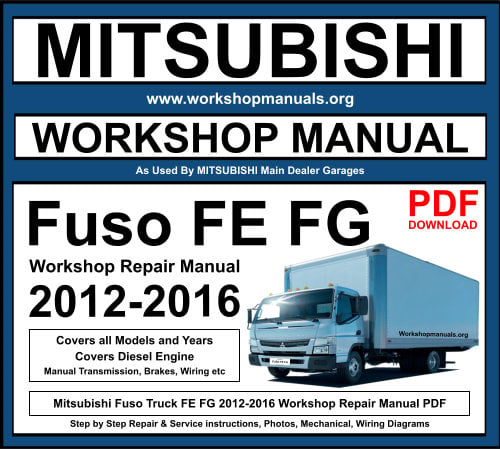 Mitsubishi Fuso Truck FE FG 2012-2016 Workshop Repair Manual Download PDF