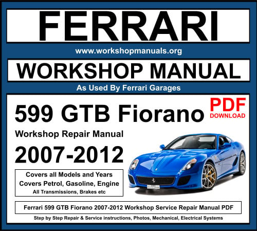 Ferrari 599 GTB Fiorano 2007-2012 Workshop Repair Manual Download PDF
