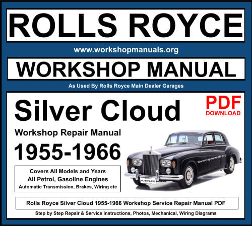 Rolls Royce Silver Cloud 1955-1966 Workshop Repair Manual Download PDF
