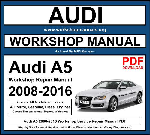 Audi A5 2008-2016 Workshop Repair Manual Download PDF