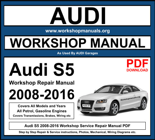 Audi S5 2008-2016 Workshop Repair Manual Download PDF
